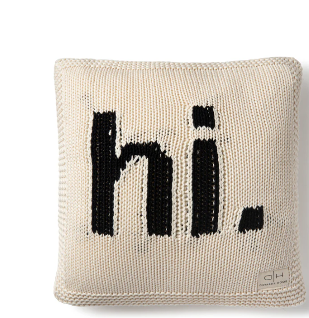 DOMANI HOME ""HI"" PILLOW (OS)